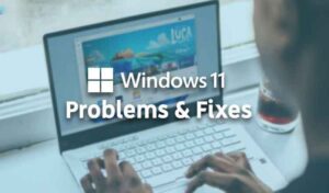 Most-Common-Windows-11-Problems-and-Their-Solutions